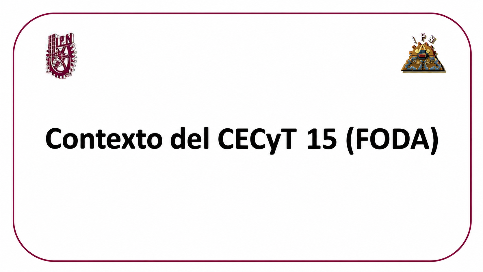 Contexto del CECyT 15 (FODA)